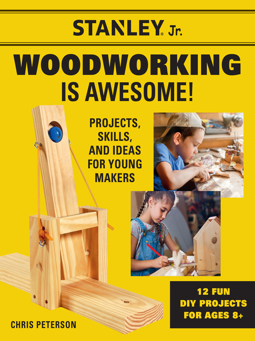 Title details for Stanley Jr. Woodworking is Awesome by STANLEY® Jr. - Available